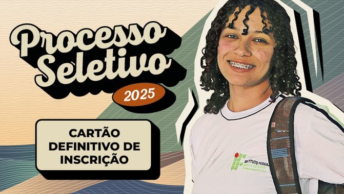 IFMG libera Cartão Definitivo de Inscrição do Processo Seletivo 2025