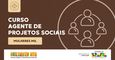 Inscrições abertas para curso Agente de Projetos Sociais pelo programa Mulheres Mil