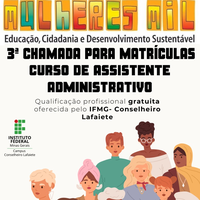 CONVOCAÇÃO PARA MATRÍCULA 3ª CHAMADA - SELEÇÃO DE ALUNAS PARA O CURSO DE ASSISTENTE ADMINISTRATIVO - PROGRAMA MULHERES MIL