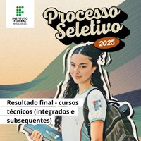 Processo Seletivo 2025: acesse o resultado final para cursos técnicos