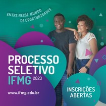 Processo Seletivo IFMG 2023_inscrições abertas