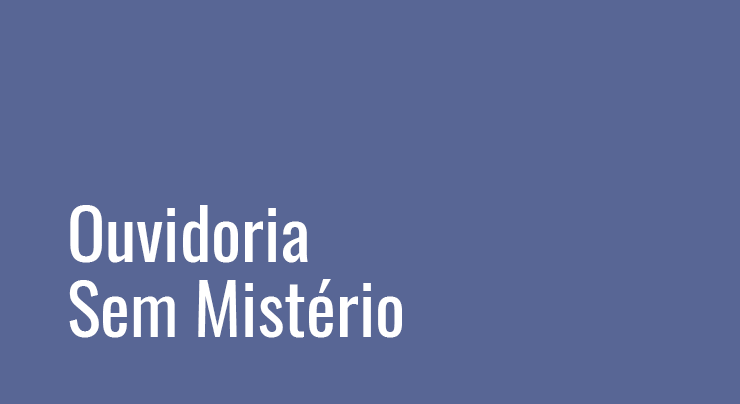 Ouvidoria sem mistério